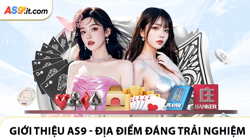 Giới thiệu AS9 - Địa điểm cá cược đáng trải nghiệm